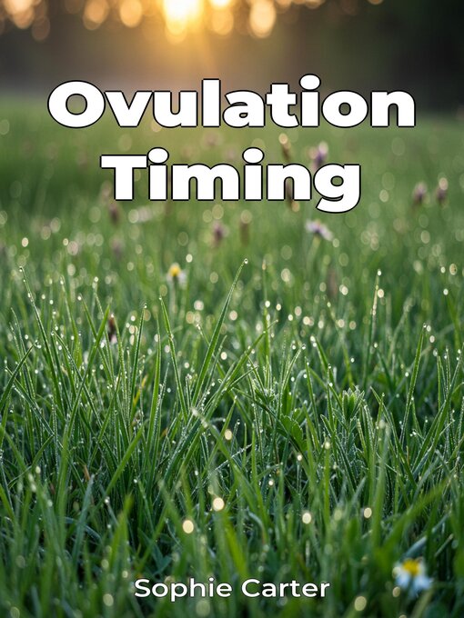 Title details for Ovulation Timing by Sophie Carter - Available
